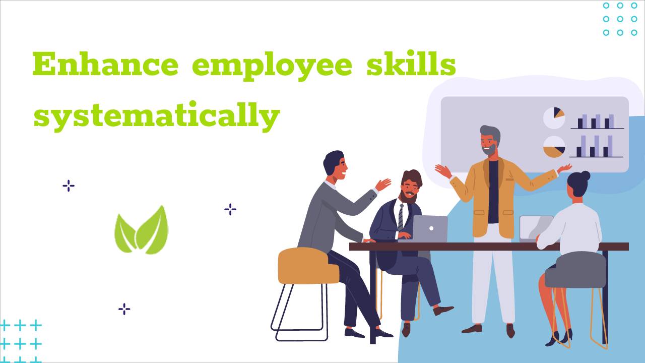 เพิ่มทักษะให้พนักงาน อย่างเป็นระบบ