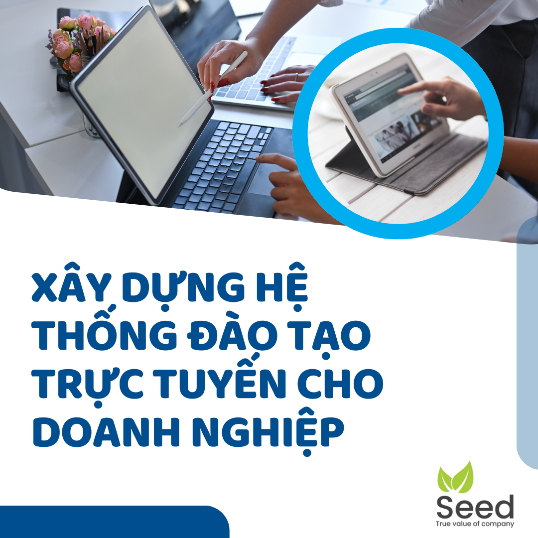 Xây dựng hệ thống đào tạo trực tuyến cho doanh nghiệp
