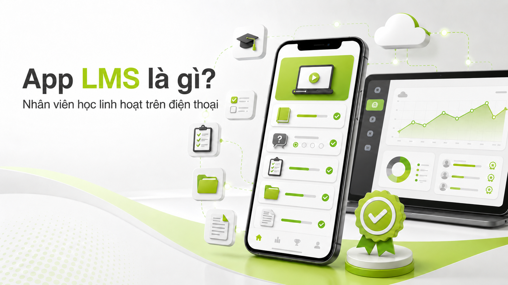 App LMS giúp nhân viên học trên điện thoại, tham gia đào tạo online, làm quiz và theo dõi tiến độ học tập linh hoạt hơn.